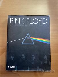 Pink Floyd - Un sogno in technicolor (Giunti Ed.)