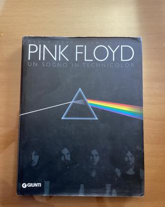 Pink Floyd - Un sogno in technicolor (Giunti Ed.)