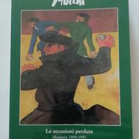 Mucchi - Le occasioni perdute - Memorie 1899-1993