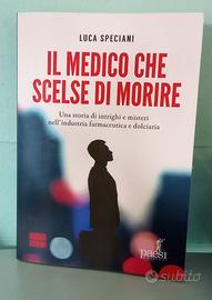 Libro Il medico che scelse di morire