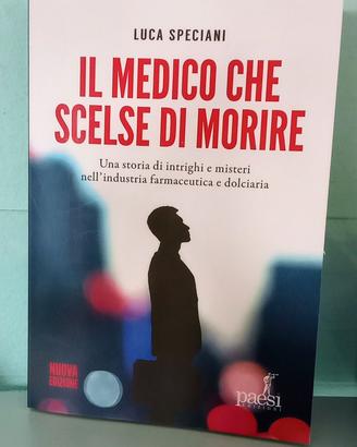 Libro Il medico che scelse di morire