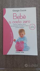 Libro Bebè a Costo zero di Giorgia Cozza - Libri e Riviste In vendita a  Sud Sardegna