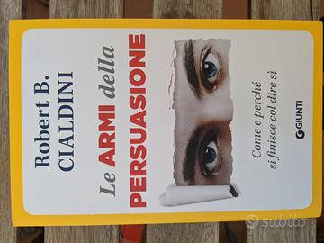 Libro Le armi della persuasione, Robert Cialdini