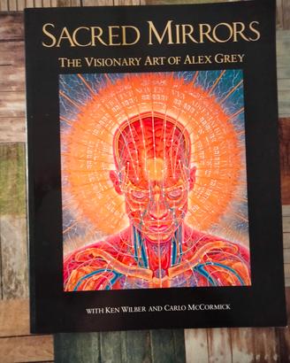Sacred Mirrors: The Visionary Art of Alex Grey 