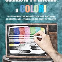Quando la TV divenne a  colori