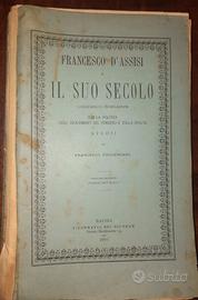Libro del 1893. Francesco D'Assisi e il suo secolo