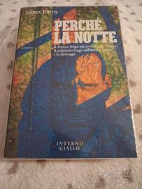 Perché la notte - James Ellroy