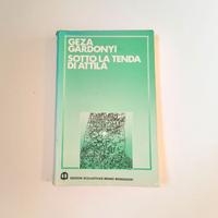 Libro Sotto La Tenda Di Attila di Geza Gardonyi. 1