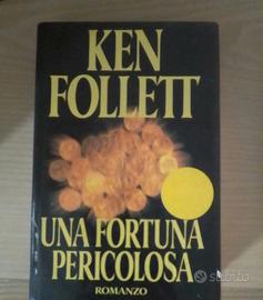 Libro Una fortuna pericolosa - Ken Follett