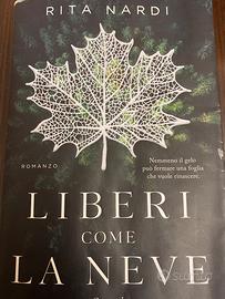 Libro Liberi come la Neve - Rita Nardi