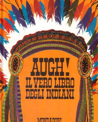 Boschesi Augh Il vero libro degli indiani 1971