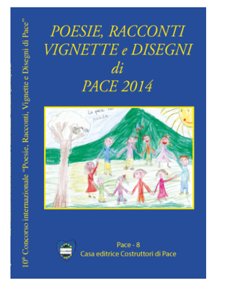 Poesie, racconti, vignette e disegni di pace 2014