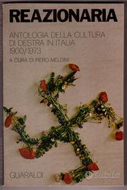 Meldini Reazionaria Cultura di destra 1973 1a ed.