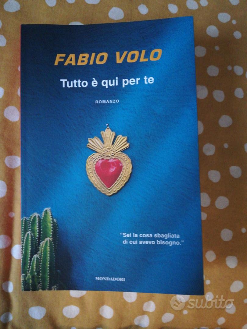 libro Fabio Volo Tutto é qui per te - Libri e Riviste In vendita a Brescia