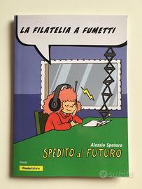 La Filatelia a Fumetti - Alessio Spataro