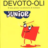 Il nuovo Devoto-Oli junior. Il mio primo vocabola