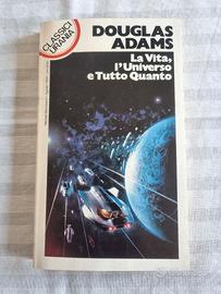 Classici Urania La vita l'Universo e Tutto Quanto