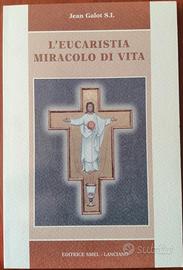 L'Eucarestia Miracolo di Vita di Jean Galot S.I