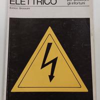 il rischio elettrico (Grassani, ed. Delfino, 1983)