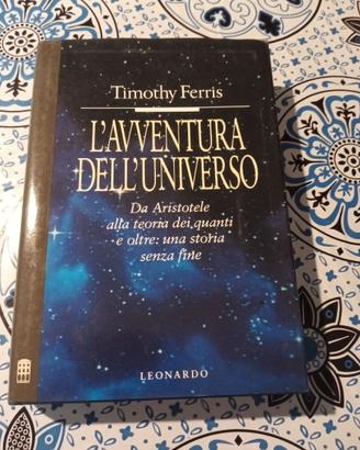 L'avventura dell'universo. Da Aristotele alla teor