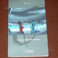 C'era una volta la Rivoluzione - Filippo Pace 2013