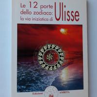 Le 12 Porte dello Zodiaco:laviainiziaticadiUlisse