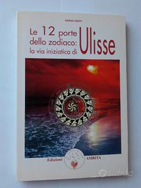 Le 12 Porte dello Zodiaco:laviainiziaticadiUlisse