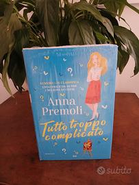 Tutti troppo complicato di Anna Premoli 