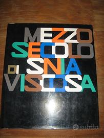 MEZZO SECOLO DI SNIA VISCOSA 1970 CHIMICA FIBRE