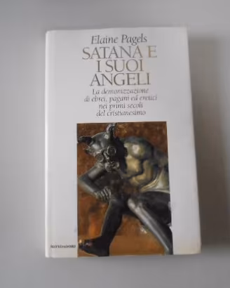 Satana e i suoi angeli - Elaine Pagels