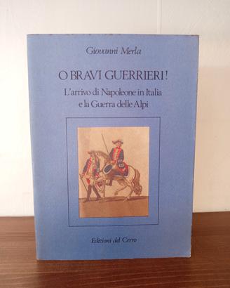 O bravi guerrieri! Edizioni del Cerro 1988