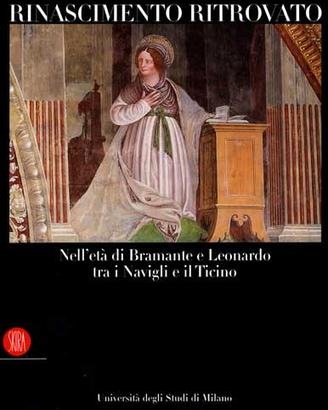 Rinascimento. Bramante e Leonardo tra i Navigli