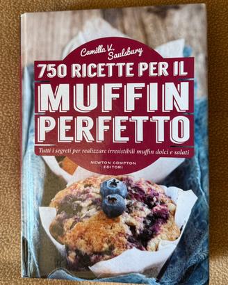 750 ricette per il muffin perfetto