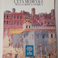 L'ETA MEDIEVALE NELLA CRITICA STORICA
