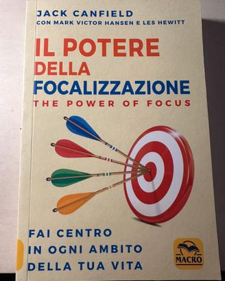 Il potere della focalizzazione - Jack Canfield