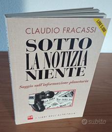 Libro "SOTTO LA NOTIZIA NIENTE" Claudio Fracassi