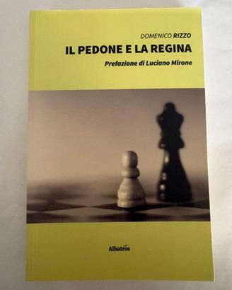 Il pedone e la regina di Domenico Rizzo