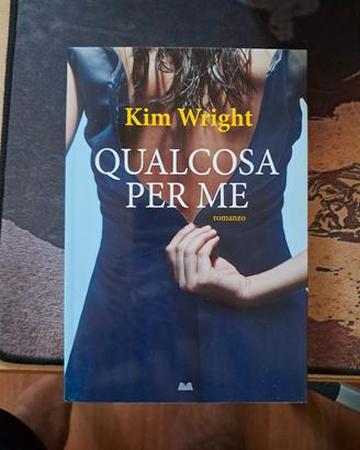 Kim Wright - Qualcosa per me 