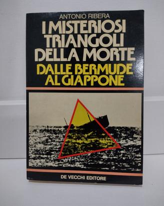 Antonio Ribera I Misteriosi Triangoli della Morte
