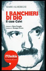 Mario Almerighi: I BANCHIERI DI DIO. Il caso Calvi