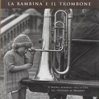 La bambina e il trombone - Skarmeta ed 2002