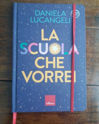 LA SCUOLA CHE VORREI - D. LUCANG ELI ED. ERICKSON