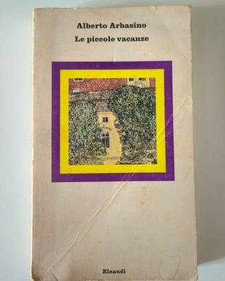 LE PICCOLE VACANZE DI A. ARBASINO EINAUDI   1971