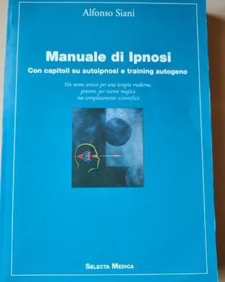 Manuale di Ipnosi - Alfonso Siani (Selecta Medica)