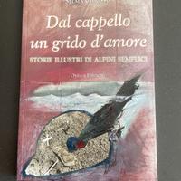 Dal cappello un grido d'amore di Selma Chiosso