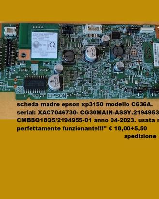 SCHEDA MADRE STAMPANTE EPSON XP 3150 MOD:C636A