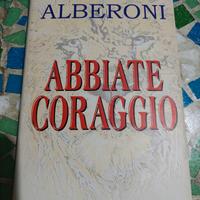Libro "Abbiate coraggio" - Francesco Alberoni '98