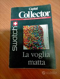 Libro rivista orologi Swatch La vogli matta 1991