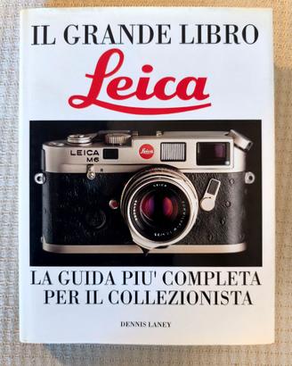 Il grande libro Leica - Dennis Laney