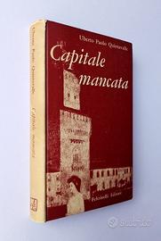 CAPITALE MANCATA - Quintavalle - Autografato 1959